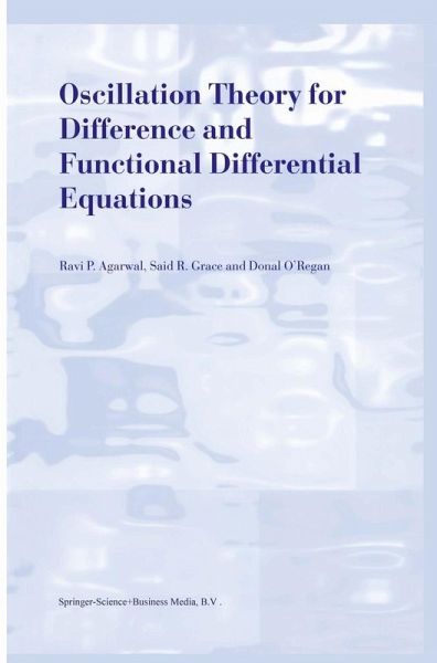 Oscillation Theory for Difference and Functional Differential Equations (eBook, PDF) Oscillation Theory for Difference and Functional Differential Equations (eBook, PDF)