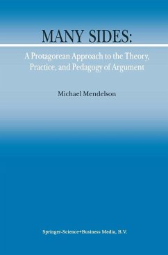 Many Sides: A Protagorean Approach to the Theory, Practice and Pedagogy of Argument (eBook, PDF) - Mendelson, M.