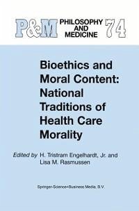 Bioethics and Moral Content: National Traditions of Health Care Morality (eBook, PDF)