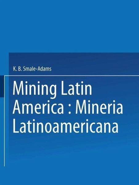 Mining Latin America / Minería Latinoamericana (eBook, PDF) Mining Latin America / Minería Latinoamericana (eBook, PDF)