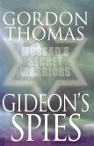 Gideon's Spies: Mossad's Secret Warriors (eBook, ePUB)
