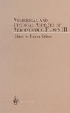 Numerical and Phyical Aspects of Aerodynamic Flow III (eBook, PDF) Numerical and Phyical Aspects of Aerodynamic Flow III (eBook, PDF)
