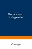 Thermoelectric Refrigeration (eBook, PDF) Thermoelectric Refrigeration (eBook, PDF)