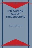The (Coming) Age of Thresholding (eBook, PDF)