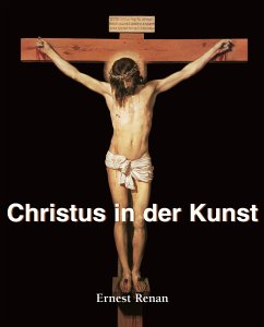 Christus in der Kunst (eBook, ePUB) - Renan, Ernest