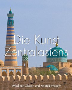 Die Kunst Zentralasiens (eBook, ePUB) - Lukonin, Wladimir; Iwanow, Anatoli