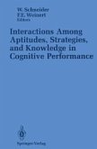 Interactions Among Aptitudes, Strategies, and knowledge in Cognitive Performance (eBook, PDF)