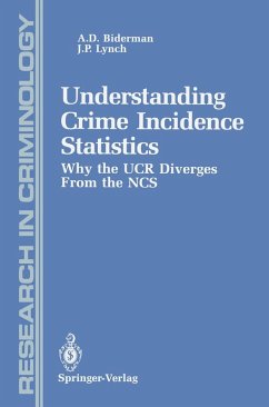 Understanding Crime Incidence Statistics (eBook, PDF) - Biderman, Albert D.; Lynch, James P.