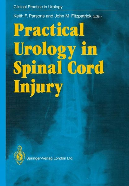 Practical Urology in Spinal Cord Injury (eBook, PDF) Practical Urology in Spinal Cord Injury (eBook, PDF)