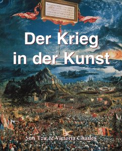 Der Krieg in der Kunst (eBook, ePUB) - Charles, Victoria; Tzu, Sun