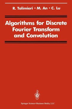 Algorithms for Discrete Fourier Transform and Convolution (eBook, PDF) - Tolimieri, Richard; An, Myoung; Lu, Chao
