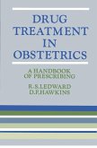 Drug Treatment in Obstetrics (eBook, PDF) Drug Treatment in Obstetrics (eBook, PDF)