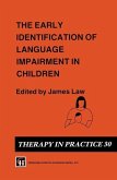 The Early Identification of Language Impairment in Children (eBook, PDF) The Early Identification of Language Impairment in Children (eBook, PDF)