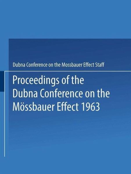 Proceedings of the Dubna Conference on the Mössbauer Effect 1963 (eBook, PDF)