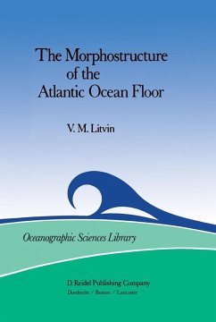 The Morphostructure of the Atlantic Ocean Floor (eBook, PDF) - Litvin, V. M.