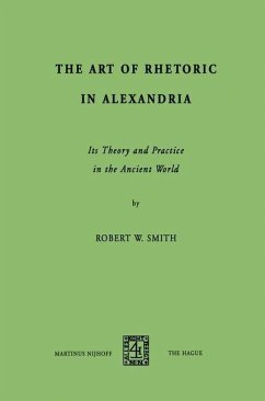 The Art of Rhetoric in Alexandria (eBook, PDF) - Smith, R. W.