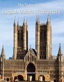 The Splendor of English Gothic Architecture (eBook, ePUB)
