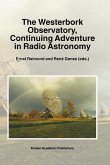 The Westerbork Observatory, Continuing Adventure in Radio Astronomy (eBook, PDF)