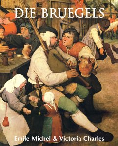 Die Bruegels (eBook, ePUB) - Charles, Victoria; Michel, Emile
