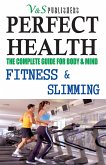 PERFECT HEALTH - FITNESS & SLIMMING (eBook, ePUB)