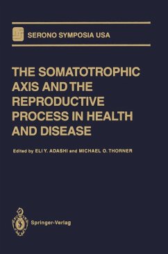 The Somatotrophic Axis and the Reproductive Process in Health and Disease (eBook, PDF)