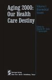 Aging 2000: Our Health Care Destiny (eBook, PDF)
