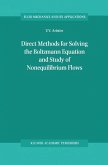 Direct Methods for Solving the Boltzmann Equation and Study of Nonequilibrium Flows (eBook, PDF)