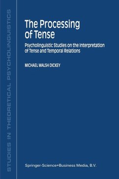 The Processing of Tense (eBook, PDF) - Dickey, M. W.