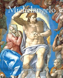 Michelangelo (eBook, ePUB) - Müntz, Eugène