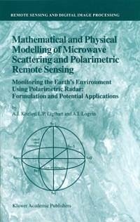 Mathematical and Physical Modelling of Microwave Scattering and Polarimetric Remote Sensing (eBook, PDF) - Kozlov, A. I.; Ligthart, L. P.; Logvin, A. I.