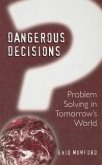 Dangerous Decisions (eBook, PDF)