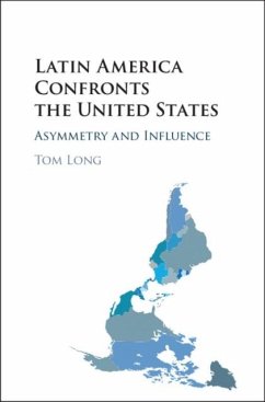 Latin America Confronts the United States (eBook, PDF) - Long, Tom