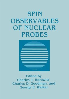 Spin Observables of Nuclear Probes (eBook, PDF) - Horowitz, Charles J.; Goodman, Charles D.; Walker, George E.
