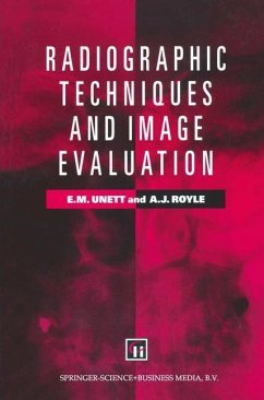 Radiographic Techniques and Image Evaluation (eBook, PDF) - Unett, Elizabeth M.; Campling, Jo; Royle, Amanda J.