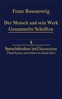 Der Mensch und Sein Werk 1.Band Jehuda Halevi Fünfundneunzig Hymnen und Gedichte Deutsch und Hebräisch (eBook, PDF) - Rosenzweig, Franz