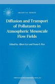 Diffusion and Transport of Pollutants in Atmospheric Mesoscale Flow Fields (eBook, PDF)