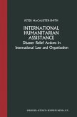 International Humanitarian Assistance (eBook, PDF)