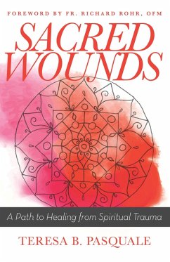 Sacred Wounds (eBook, ePUB) - Pasquale, Teresa B.