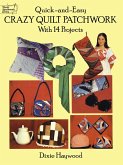 Quick-and-Easy Crazy Quilt Patchwork (eBook, ePUB) Quick-and-Easy Crazy Quilt Patchwork (eBook, ePUB)