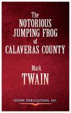 The Notorious Jumping Frog of Calaveras County (eBook, ePUB)