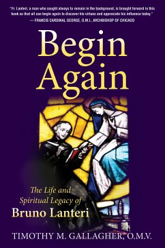 Begin Again (eBook, ePUB) - Gallagher, Timothy M.