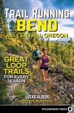 Trail Running Bend and Central Oregon (eBook, ePUB)
