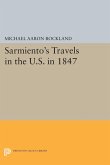 Sarmiento's Travels in the U.S. in 1847 (eBook, PDF)
