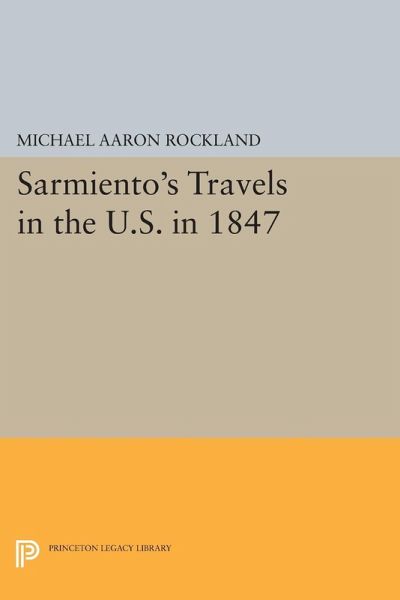 Sarmiento's Travels in the U.S. in 1847 (eBook, PDF)