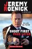 Shoot First, Pass Later (eBook, ePUB)