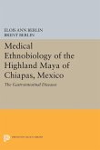 Medical Ethnobiology of the Highland Maya of Chiapas, Mexico (eBook, PDF)