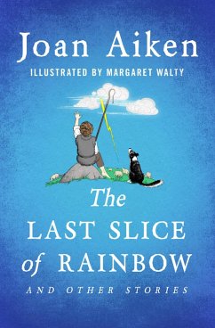 The Last Slice of Rainbow (eBook, ePUB) - Aiken, Joan