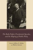 The Bully Pulpit, Presidential Speeches, and the Shaping of Public Policy (eBook, ePUB)
