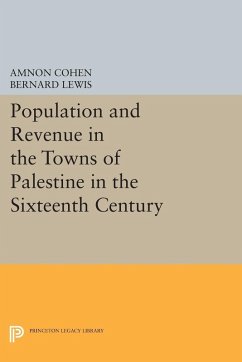 Population and Revenue in the Towns of Palestine in the Sixteenth Century (eBook, PDF) - Lewis, Bernard; Cohen, Amnon