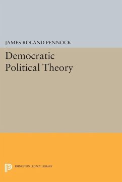 Democratic Political Theory (eBook, PDF) - Pennock, James Roland